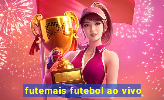 futemais futebol ao vivo